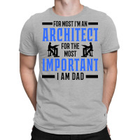 Architect Dad Interior Designer Gift T-shirt | Artistshot