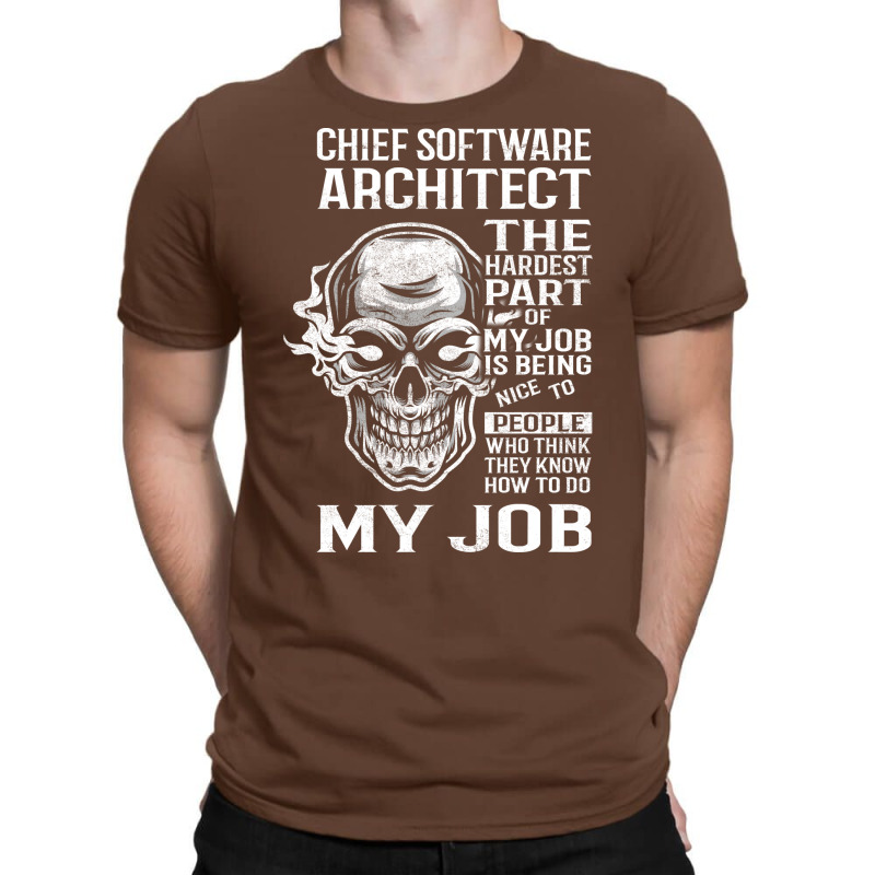 Chief Software Architect T  The Hardest Part Gift 2 Item Tee T-shirt | Artistshot