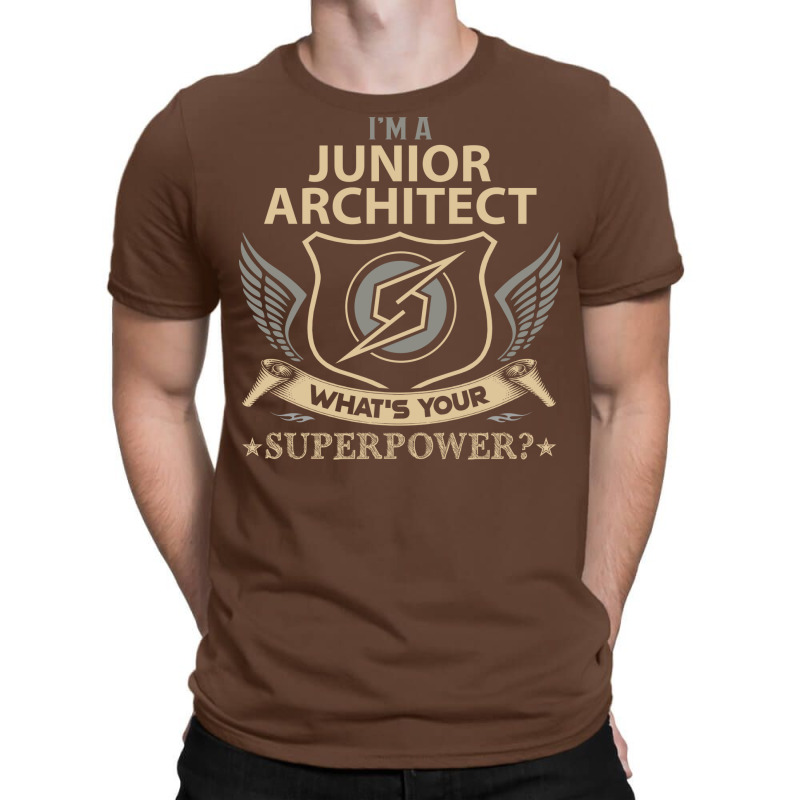 Junior Architect T  Superpower Gift Item Tee T-shirt | Artistshot