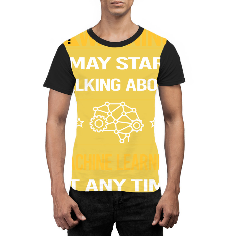 Funny Yellow Warning Machine Learning Graphic T-shirt | Artistshot