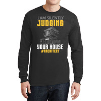 Im Silently Judging Your House Funny Architect Vintage Long Sleeve Shirts | Artistshot