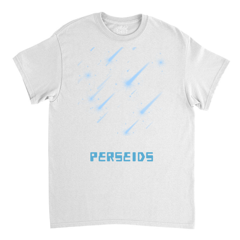 Perseids Meteor Shower Humor Classic T-shirt | Artistshot