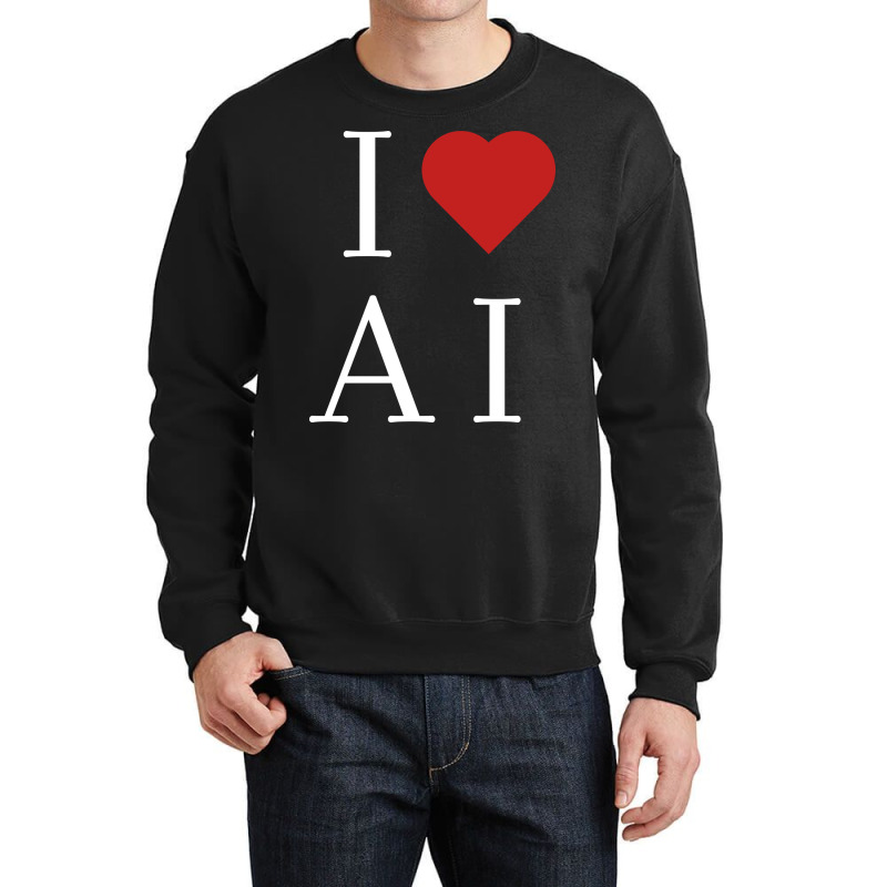 I Love Ai Crewneck Sweatshirt | Artistshot