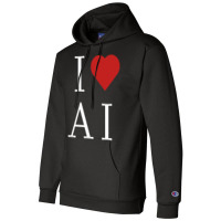 I Love Ai Champion Hoodie | Artistshot