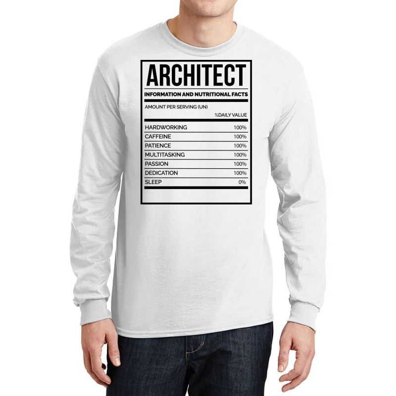 Awesome And Funny Nutrition Label Architect Architects Architecture Sa Long Sleeve Shirts | Artistshot