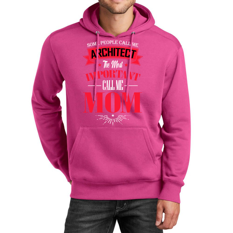 Some People Call Me Architect The Most Important Call Me Mom Retro Unisex Hoodie | Artistshot