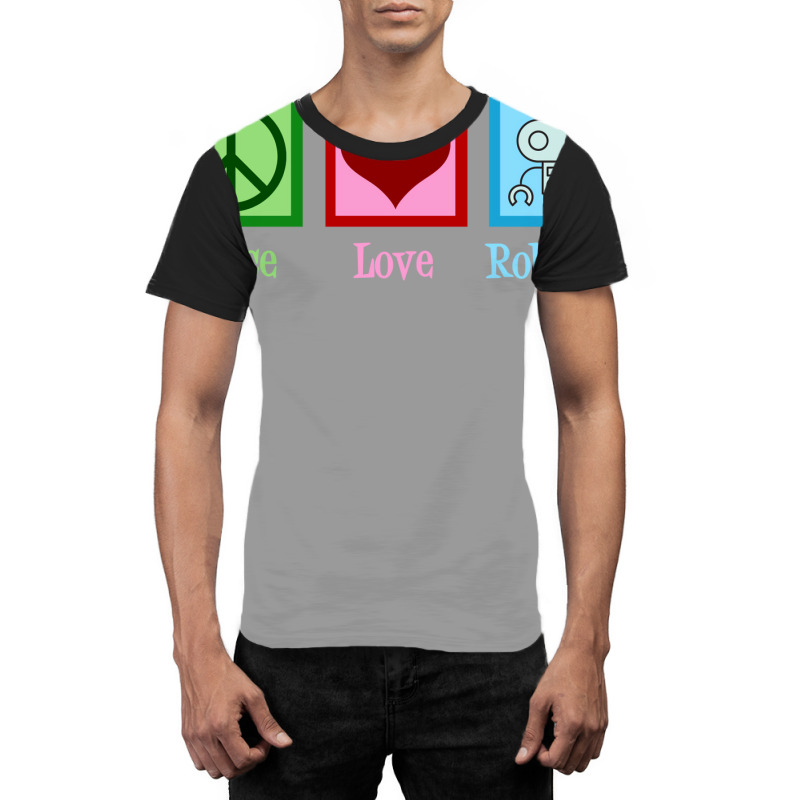 Peace Love Robotics Graphic T-shirt | Artistshot