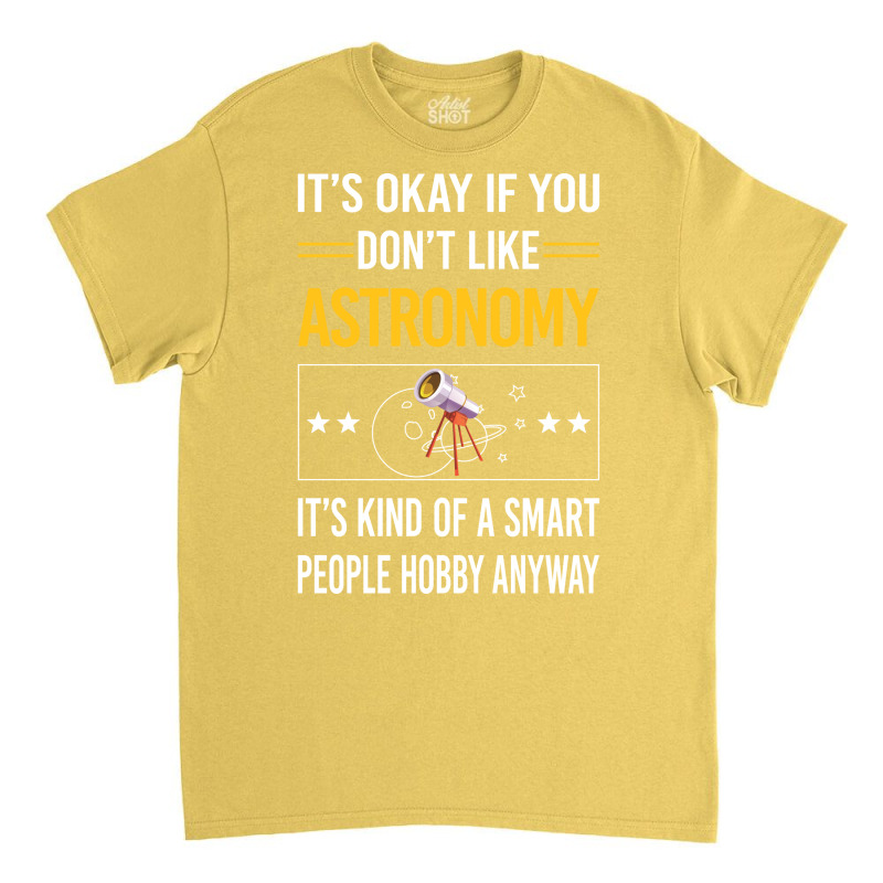 Funny Smart People 02 Astronomy Summer Classic T-shirt by serishalqomik | Artistshot