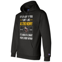 Funny Smart People 02 Astronomy Summer Champion Hoodie | Artistshot