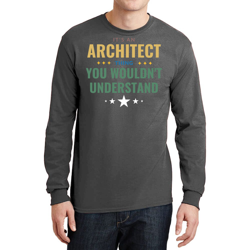 Its An Architect Thing Green Long Sleeve Shirts | Artistshot