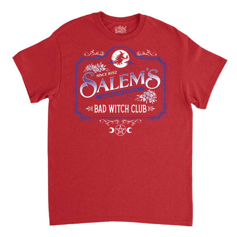 Salem's Daughters   Bad Witch Club   Halloween   Spooky   Goth Classic T-shirt by saebagianeef | Artistshot