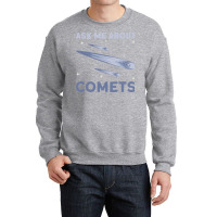 Ask Me About Comets Comet Astronomical Object Space Crewneck Sweatshirt | Artistshot