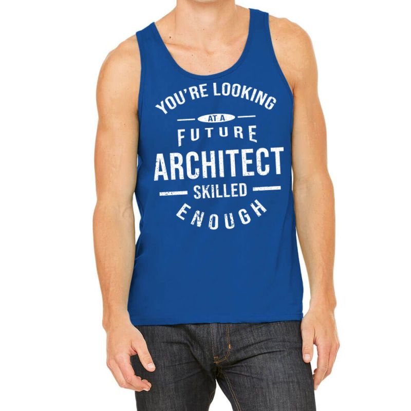 Future Architect I Architect Chef Archit Trending Tank Top | Artistshot