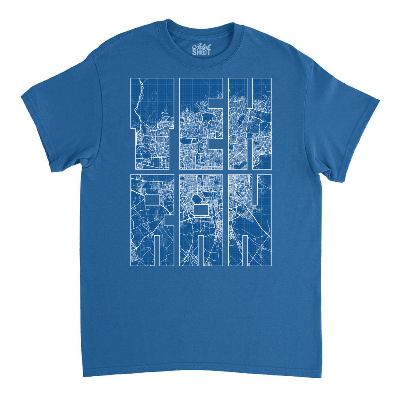 Tehran Iran City Map Typography Blueprint Classic T-shirt | Artistshot