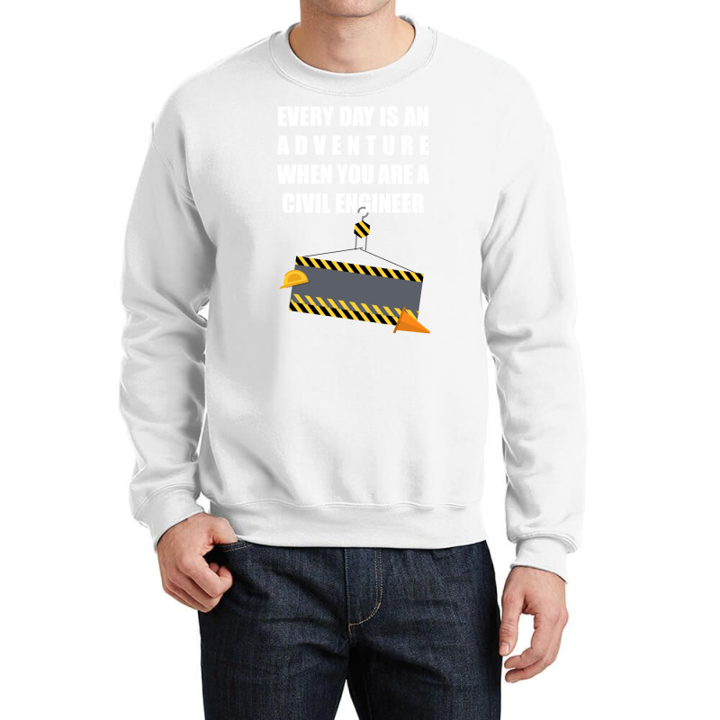 Every Day Is An Adventure When You Are A Civil Engineer Yellow Crewneck Sweatshirt | Artistshot