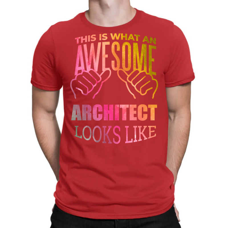 Awesome And Funny This Is What An Awesome Architect Architects Archite T-shirt | Artistshot