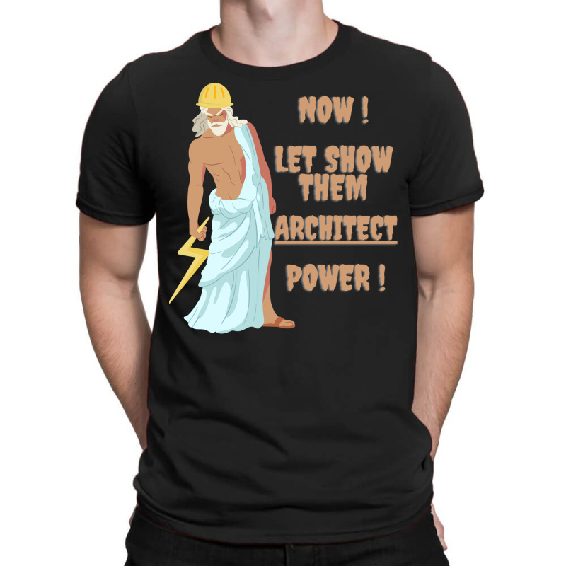 Architecture Expert Is Here So Relax Architect Prower Is Here God Of A T-shirt | Artistshot