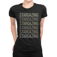 Gray Text Art Stargazing Stargaze Nature Ladies Fitted T-shirt | Artistshot