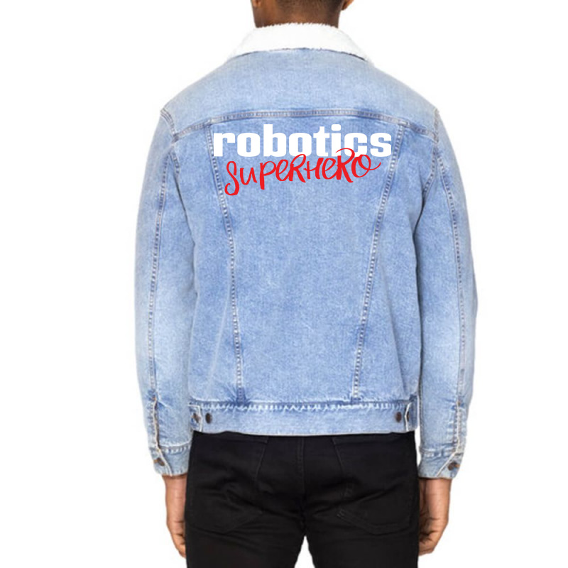 Robotics Superhero (1) Unisex Sherpa-lined Denim Jacket | Artistshot