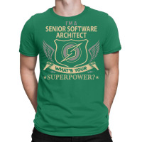 Senior Software Architect T  Superpower Gift Item Tee T-shirt | Artistshot