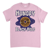 Hungry Black Hole Astrophysics Space Astronomy Tumblr Classic T-shirt | Artistshot