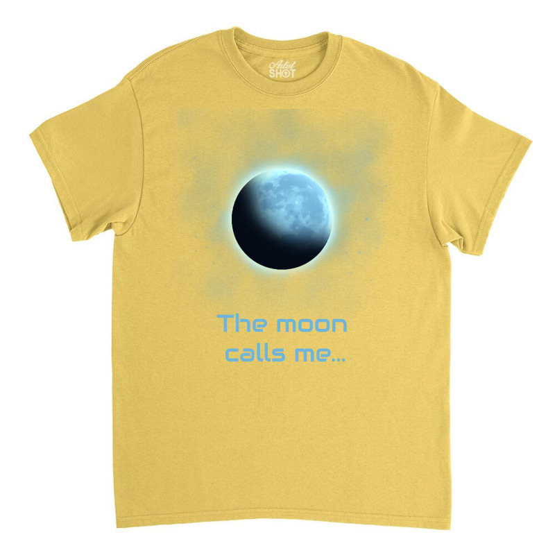 The Moon Calls Me Red Classic T-shirt | Artistshot