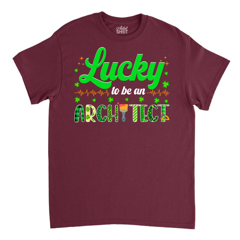 Retro Lucky To Be An Architect Shamrock Irish Patricks Day Hippie Classic T-shirt | Artistshot