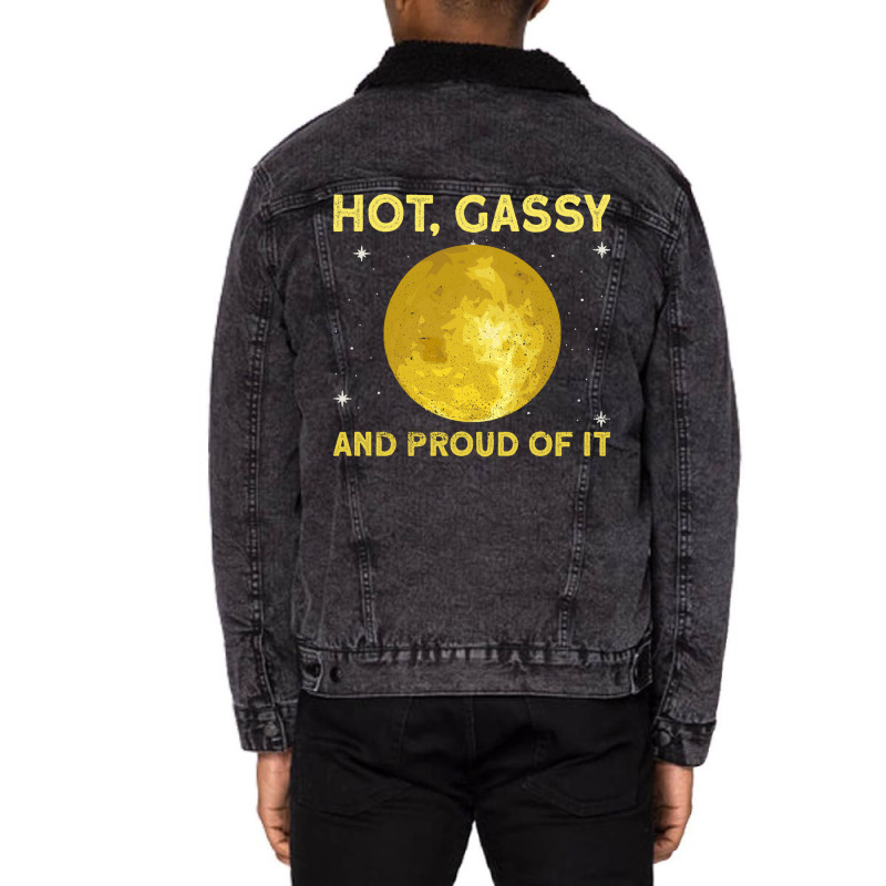 The Sun Hot Gassy And Proud Of It Sun Solar System Star Unisex Sherpa-lined Denim Jacket | Artistshot