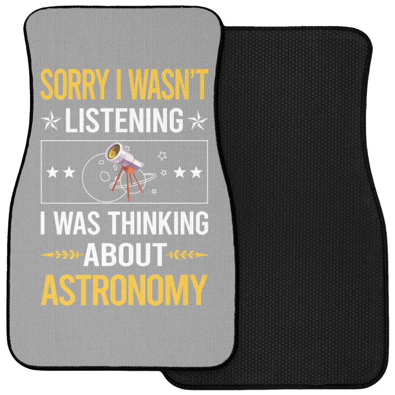 Sorry I Was Not Listening Astronomy Boy Front Car Mat | Artistshot