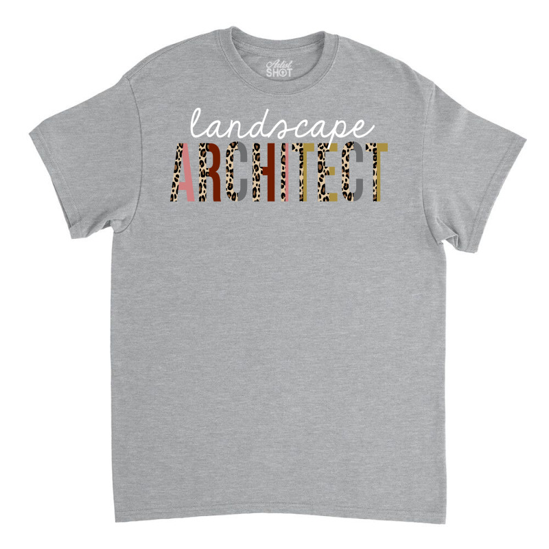 Landscape Architect Leopard Print Funny Gift Aesthetic Classic T-shirt | Artistshot