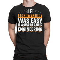 Architect Architects If Architecture Was Easy Job Hippie T-shirt | Artistshot