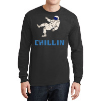 Chillin Space Astronaut 70s Long Sleeve Shirts | Artistshot