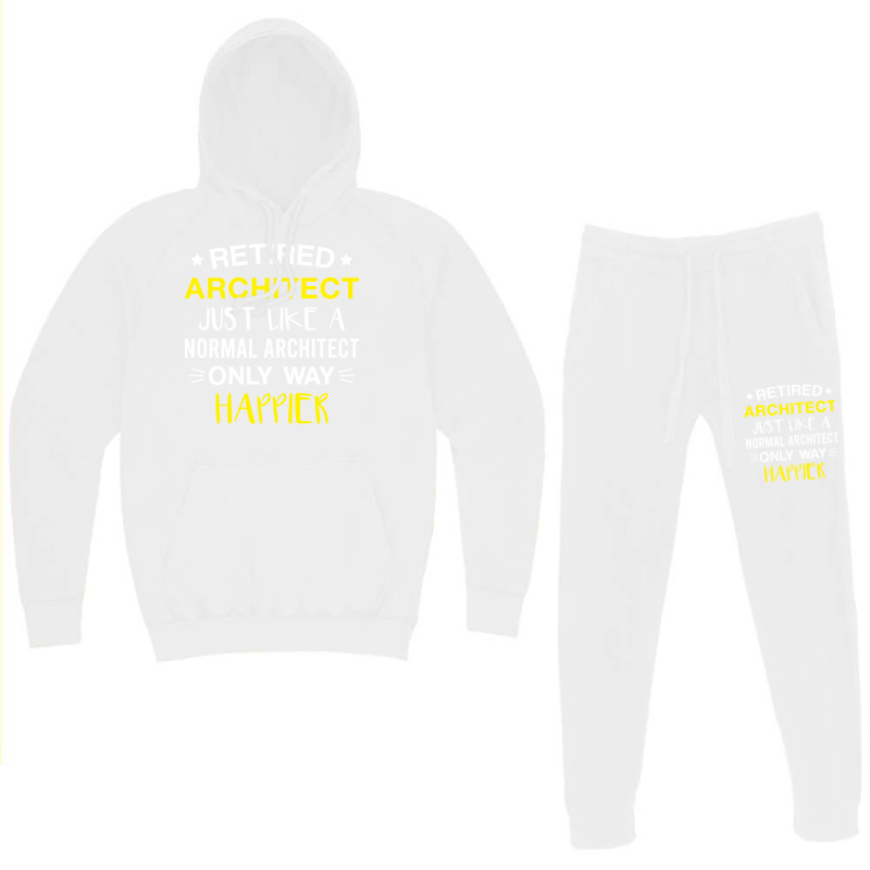 Retired Architect Only Way Happier Funny Architect Retirement Hoodie & Jogger Set | Artistshot