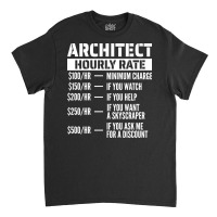 Architect Hourly Rate Summer Classic T-shirt | Artistshot