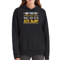 Weekend Forecast 100 Astronomy Trending Vintage Hoodie | Artistshot