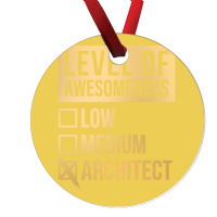 Awesome And Funny Level Of Architect Architects Architecture Gift Gift Ornament | Artistshot