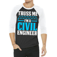 Funny Engineer Student Civil Engineering Gift Cool 3/4 Sleeve Shirt | Artistshot