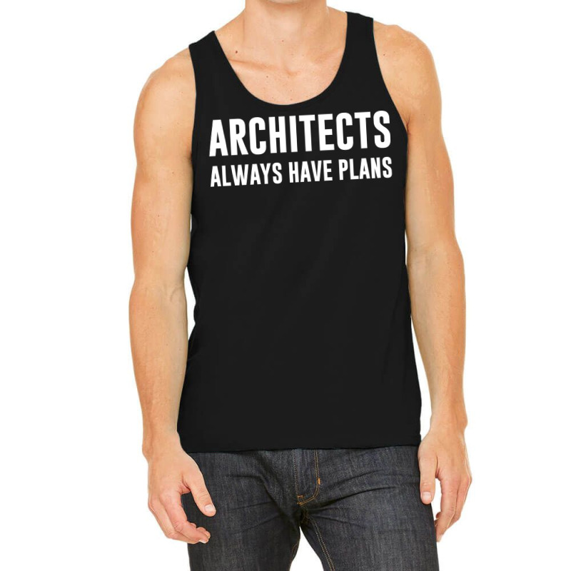 Architects Always Have Plans Green Tank Top | Artistshot