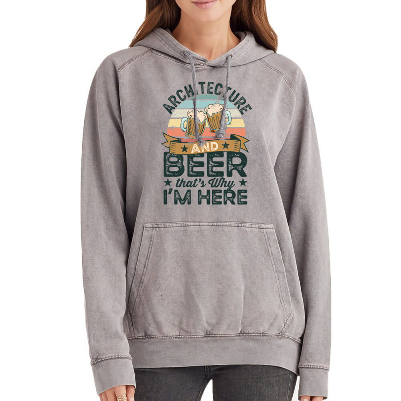 Architecture And Beer Thats Why Im Here Funny Blue Vintage Hoodie | Artistshot