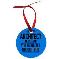 Its An Architect Thing You Wouldnt Understand Nostalgia Ornament | Artistshot