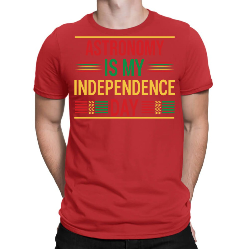 Astronomy Is My Independence Day Cute T-Shirt by levishcrecerl | Artistshot