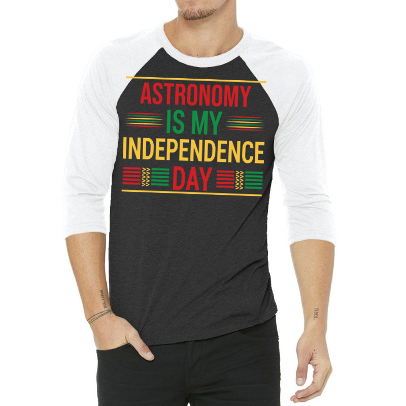 Astronomy Is My Independence Day Cute 3/4 Sleeve Shirt by levishcrecerl | Artistshot