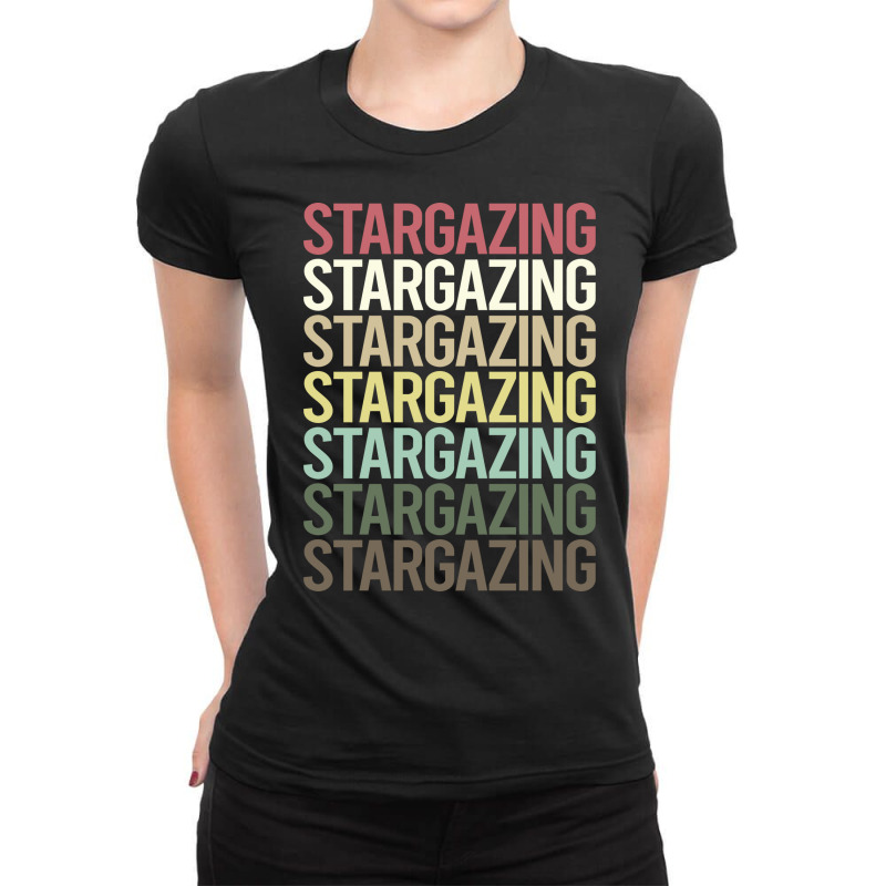 Colorful Text Stargazing Stargaze Travel Ladies Fitted T-Shirt by sungilyamirm | Artistshot