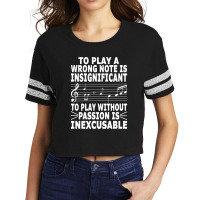 To Play A Wrong Note Is Insignificant Music Teacher Appreciation Ideas Scorecard Crop Tee | Artistshot