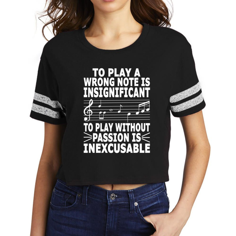 To Play A Wrong Note Is Insignificant Music Teacher Appreciation Ideas Scorecard Crop Tee by CrystalLSchwartz | Artistshot