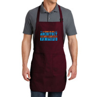 I Might Be An Architect But I Cant Fix Stupid Travel Full-length Apron | Artistshot