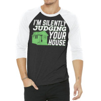 Im Silently Judging Your House Architect Gift Cute 3/4 Sleeve Shirt | Artistshot