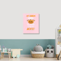 My Broom Broke So Now Im A Architect Architect Halloween Gift Girl Portrait Canvas Print | Artistshot