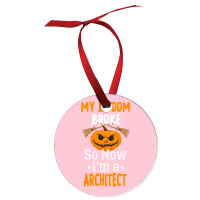 My Broom Broke So Now Im A Architect Architect Halloween Gift Girl Ornament | Artistshot