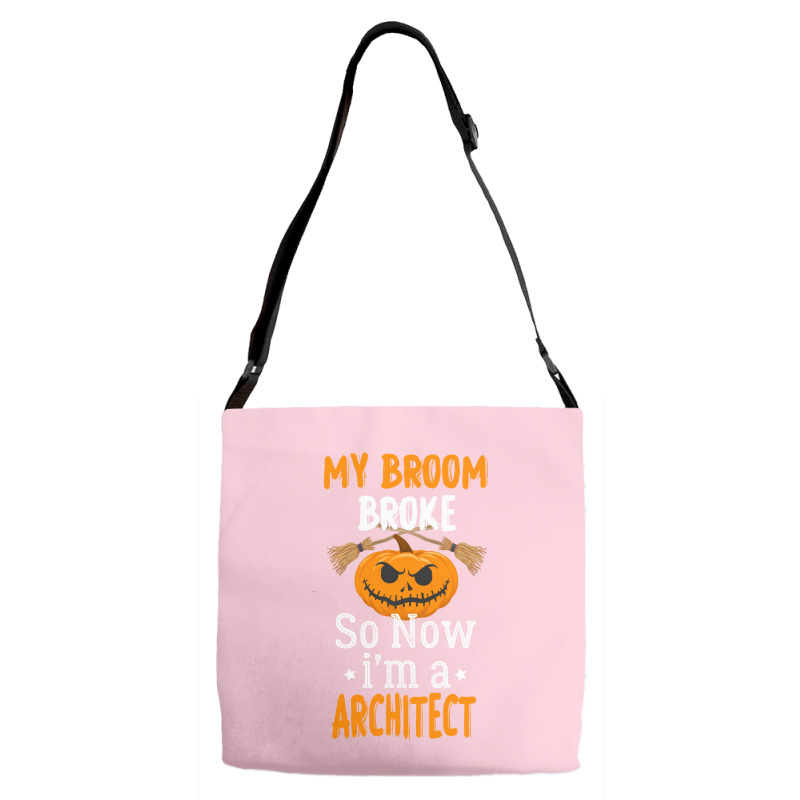 My Broom Broke So Now Im A Architect Architect Halloween Gift Girl Adjustable Strap Totes | Artistshot